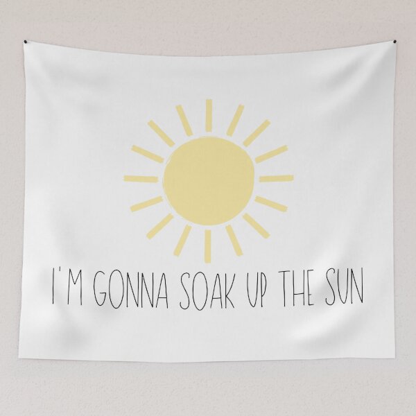 Item preview, Light I'm gonna soak up the sun designed and sold by holmesar2.