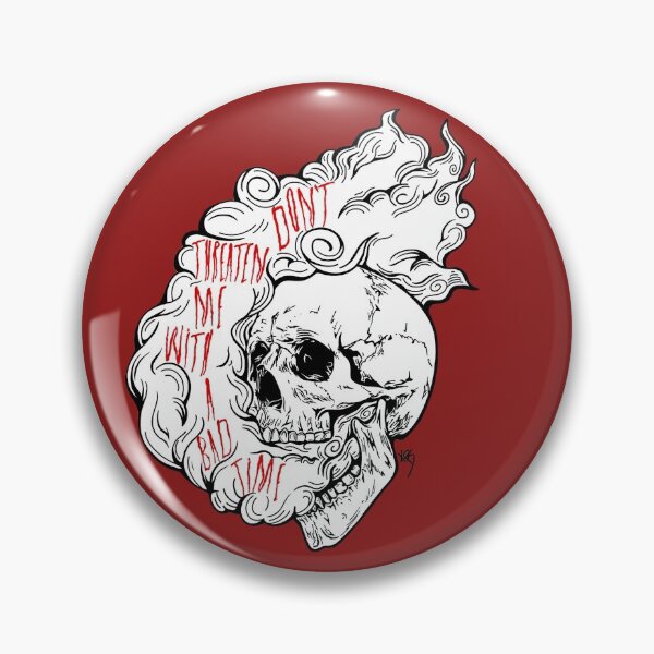Item preview, Don't Threaten Me With A Bad Time designed and sold by KayyArkham.