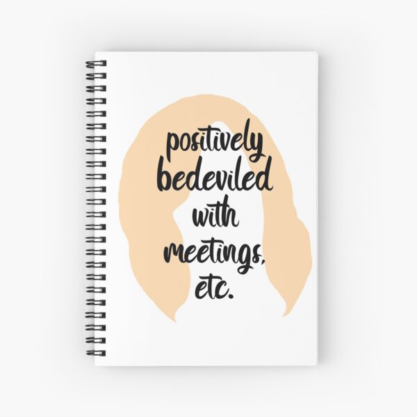 Moira Rose: Positively Bedeviled With Meetings, etc Spiral Notebook