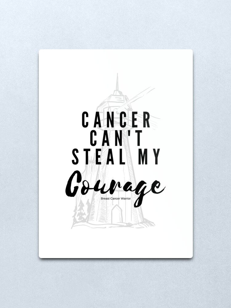 Alternate view of Cancer Can't Steal My Courage Metal Print