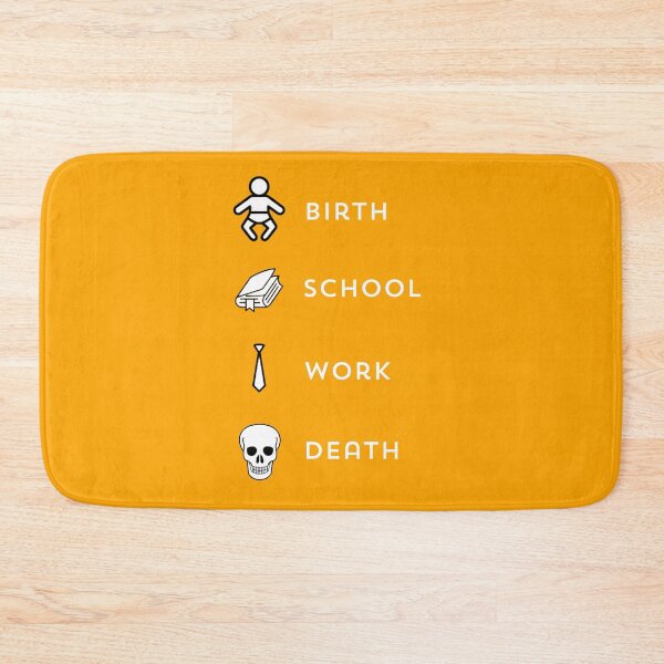 Item preview, Birth School Work Death designed and sold by itsrturn.