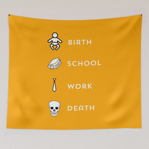 Item preview, Birth School Work Death designed and sold by itsrturn.