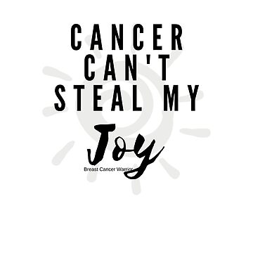 Artwork thumbnail, Cancer Can't Steal My Joy by MamaCre8s