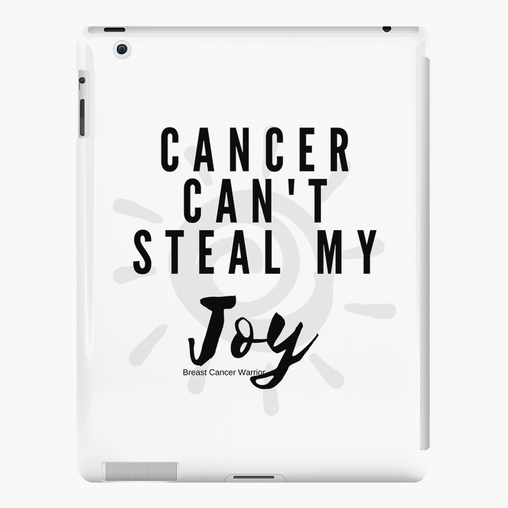 Cancer Can't Steal My Joy iPad Case & Skin