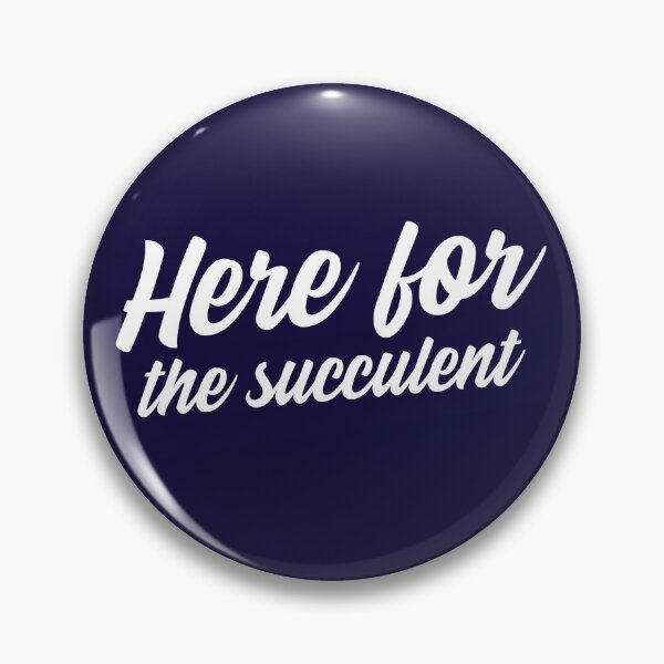 Item preview, Here For The Succulent designed and sold by AscendMerch.