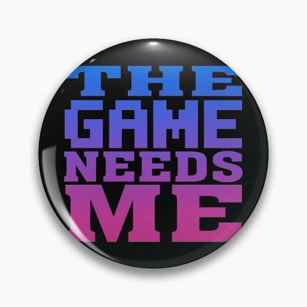 Item preview, The Game Needs Me designed and sold by flippinsg.