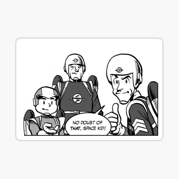 no doubt of that, Space Kid! Sticker