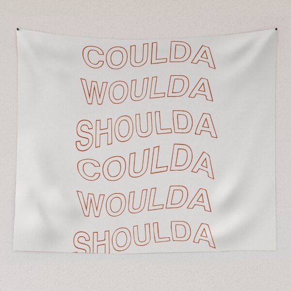 Item preview, Shoulda Coulda Woulda designed and sold by aterkaderk.