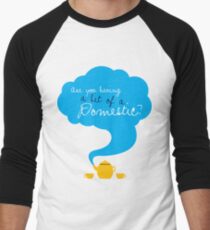 Bit of a Domestic Men's Baseball ¾ T-Shirt