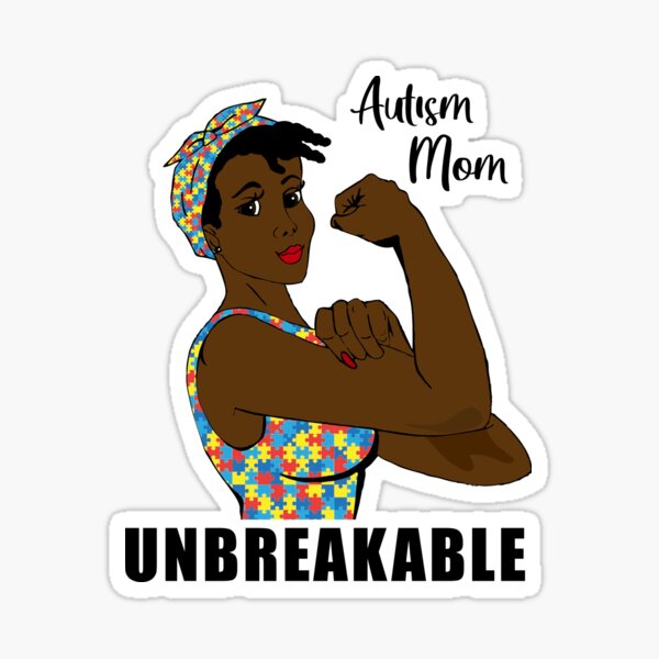 Download Autism Mom Unbreakable Stickers Redbubble