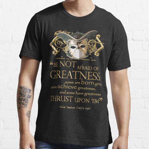 Shakespeare Twelfth Night Greatness Quote Essential T-Shirt