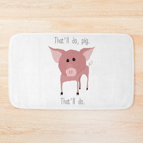 Item preview, That'll Do, Pig. . . That'll Do. designed and sold by Treich Design.