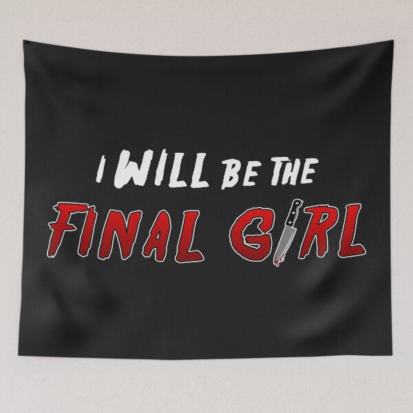 Item preview, I Will Be The Final Girl designed and sold by amarie98.