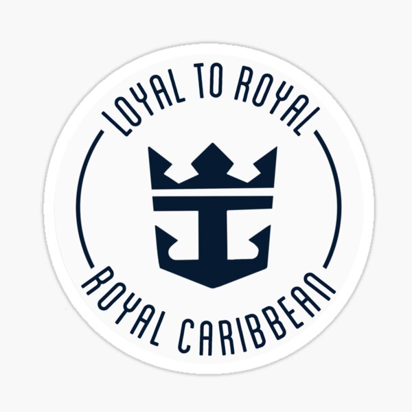 Loyal to Royal Royal Caribbean sticker  Sticker
