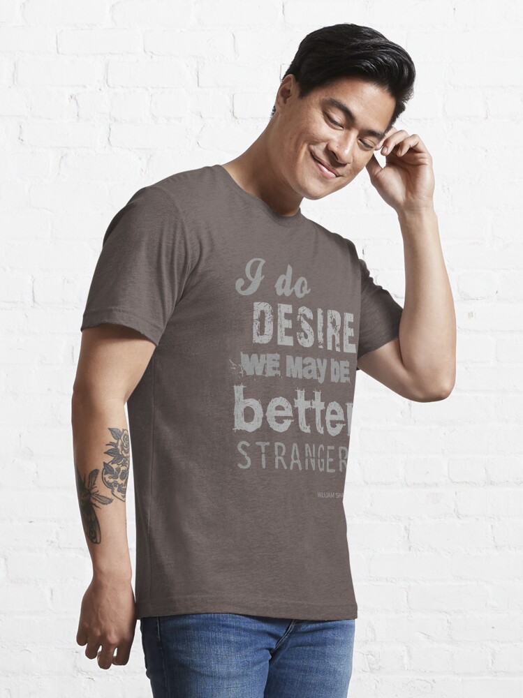 Alternate view of Shakespeare's As You Like It Strangers Insult Essential T-Shirt