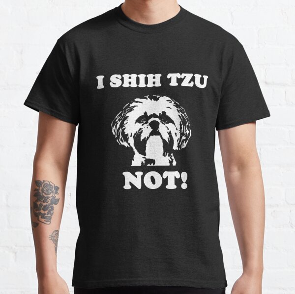 Funny I Shih Tzu Not Dog Lover Classic T-Shirt