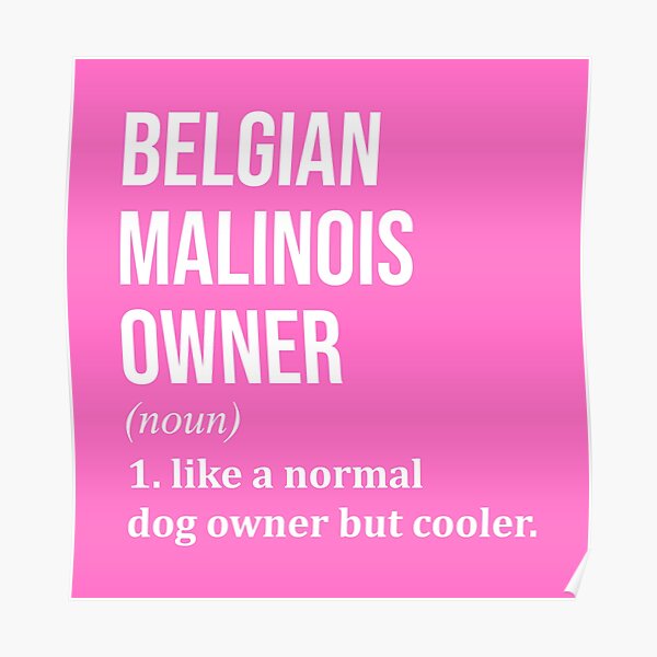 Belgian Malinois Dog Funny for Women Poster