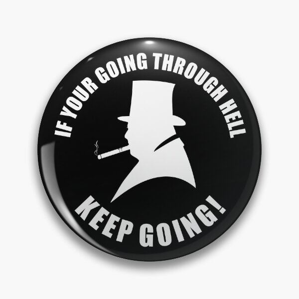 Item preview, Winston Churchill quote "If you're going through hell keep going" designed and sold by BigTime.
