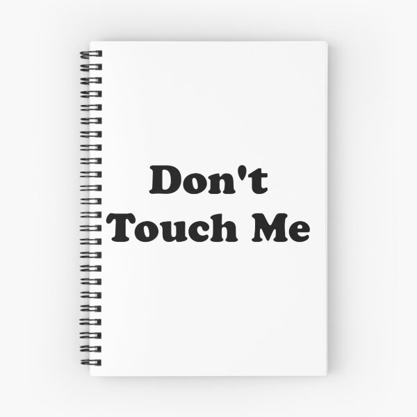 Item preview, Don't Touch Me designed and sold by artpirate.
