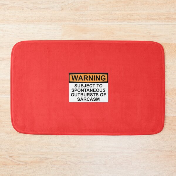 Item preview, WARNING: SUBJECT TO SPONTANEOUS OUTBURSTS OF SARCASM designed and sold by Bundjum.