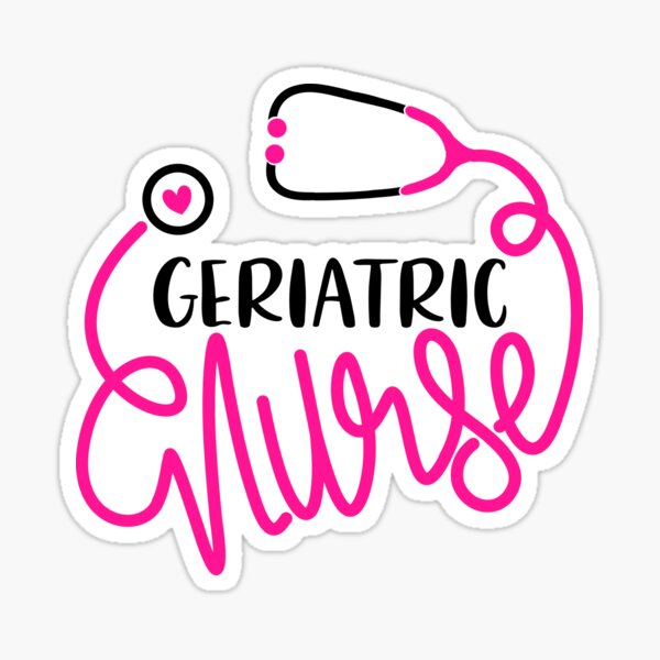 Geriatric Nurse Stickers for Sale