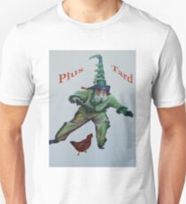 Plus Tard Unisex T-Shirt