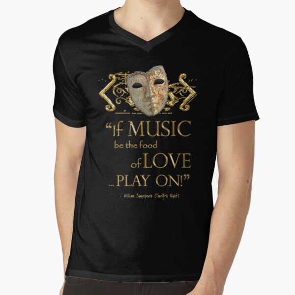Shakespeare Twelfth Night Love Music Quote V-Neck T-Shirt