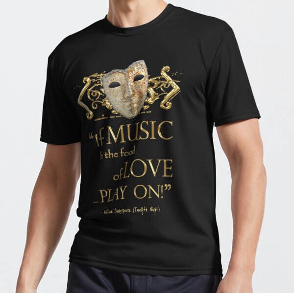 Shakespeare Twelfth Night Love Music Quote Active T-Shirt