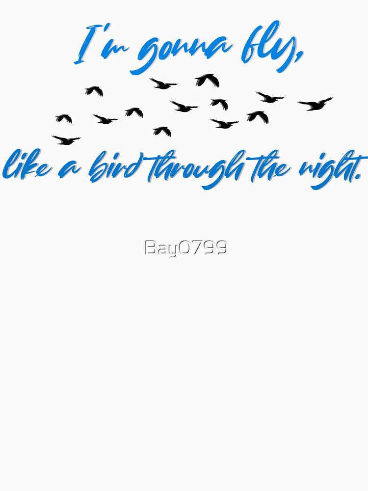 Fly, Like A Bird Through The Night - Sia Design by Bay0799