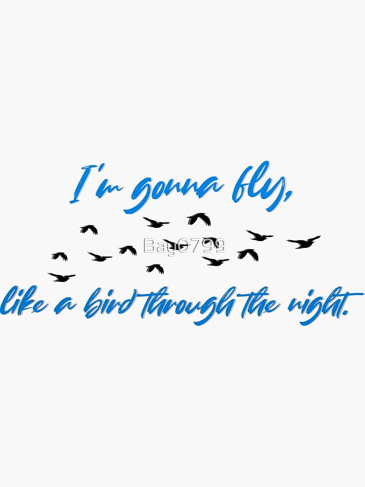Fly, Like A Bird Through The Night - Sia Design by Bay0799