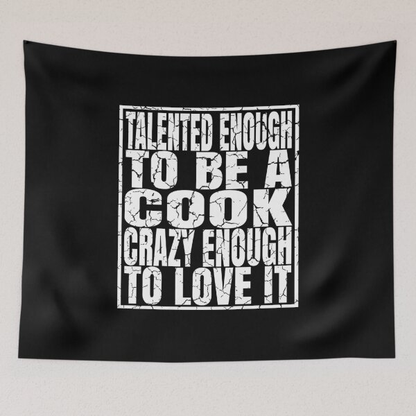 Item preview, Talented Enough To Be A Cook Crazy Enough To Love It print designed and sold by Grabitees.