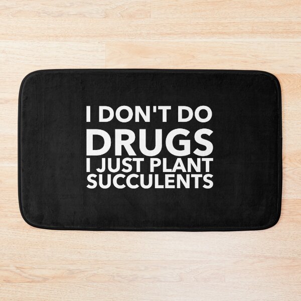 Item preview, I Don't Do Drugs I Just Plants Succulents designed and sold by AscendMerch.