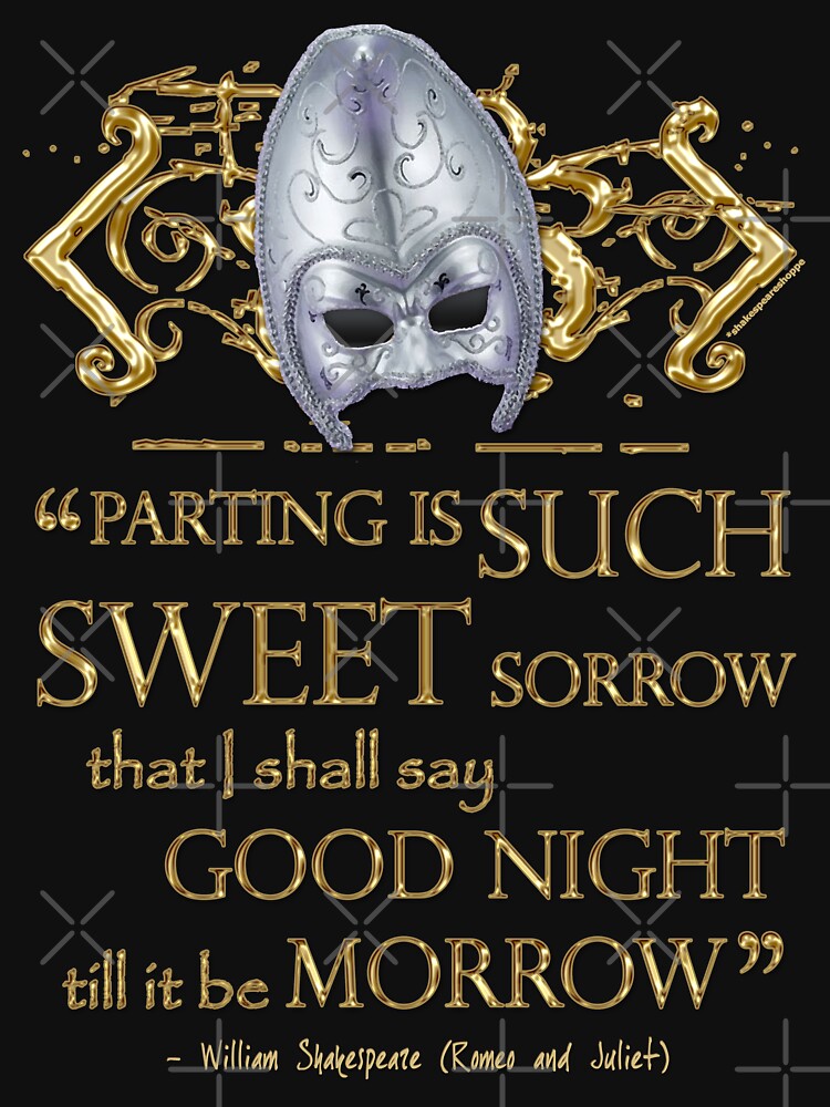 Shakespeare Romeo & Juliet Sweet Sorrow Quote by incognitagal