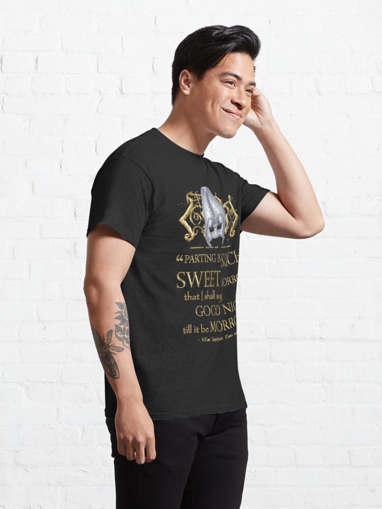 Alternate view of Shakespeare Romeo & Juliet Sweet Sorrow Quote Classic T-Shirt