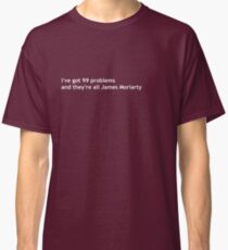 99 problems - white Classic T-Shirt