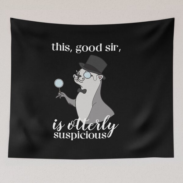 Item preview, Sir Otter, this good sir is otterly suspicious designed and sold by Sofia Dimitriadou.