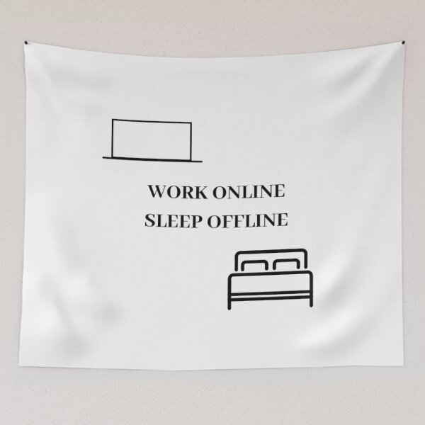 Item preview, Work Online Sleep Offline Mantra designed and sold by MrChrisL.