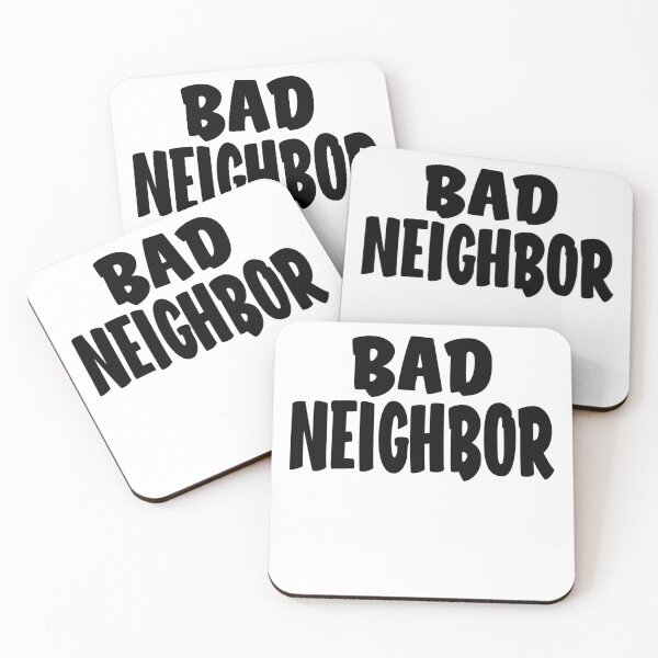 Item preview, Bad Neighbor Saying Fun Gift idea designed and sold by shurikaner.