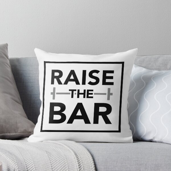 Item preview, RAISE THE BAR designed and sold by EdsTshirts.