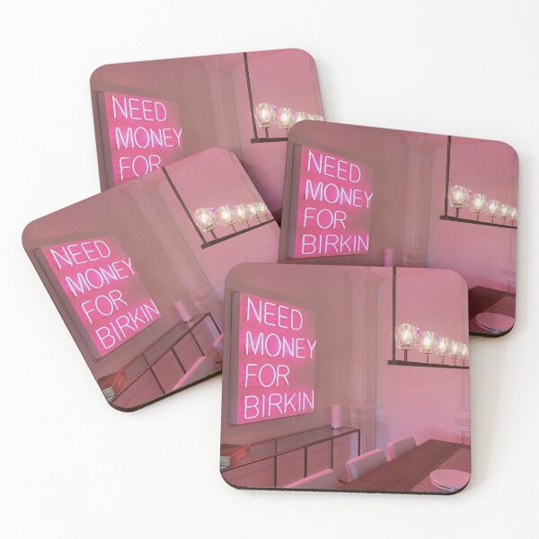 Need Money For Birkin Coasters (Set of 4)