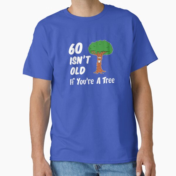Item preview, 60 Isn't Old If You're A Tree 60th Birthday Cartoon designed and sold by jaycartoonist.