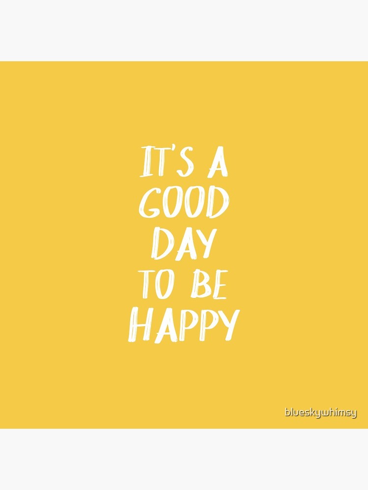 Disover It's a Good Day to Be Happy in Yellow Pin Button