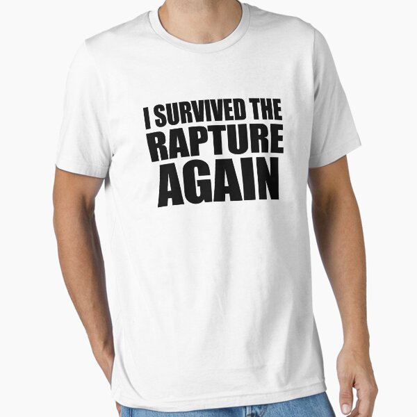 Item preview, I Survived The Rapture. Again. designed and sold by jezkemp.