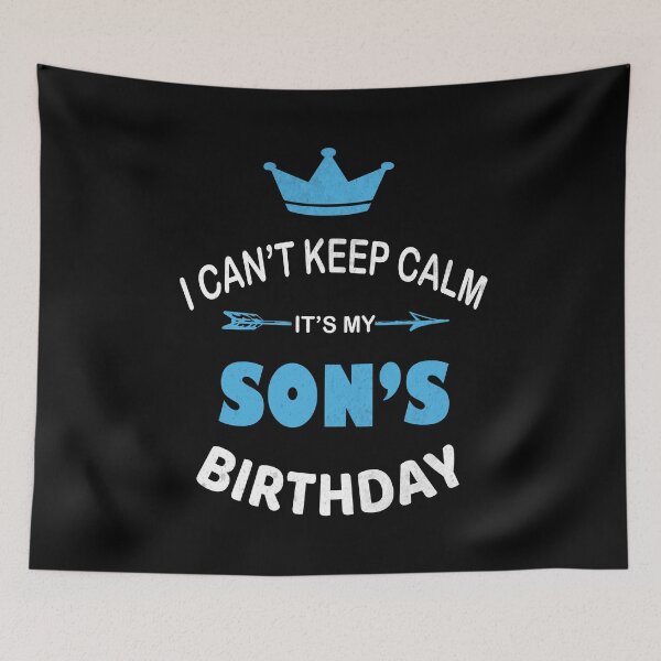 Item preview, I Can't Keep Calm It's My Son's Birthday Party print designed and sold by Grabitees.