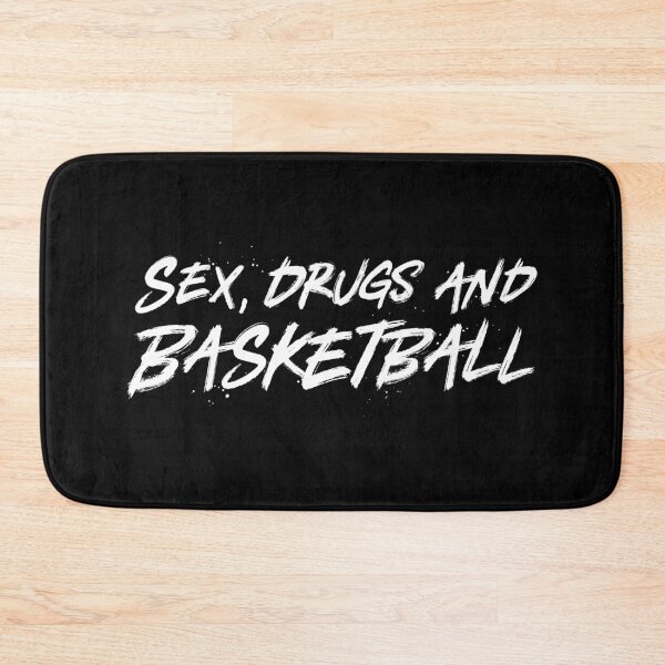 Item preview, Sex, Drugs and Basketball designed and sold by COURT-VISION.