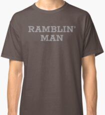 Ramblin' Man Classic T-Shirt