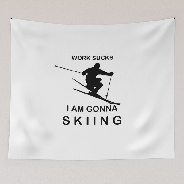 Item preview, Work sucks - I'm gonna Skiing - Snowboard designed and sold by AndiHK.