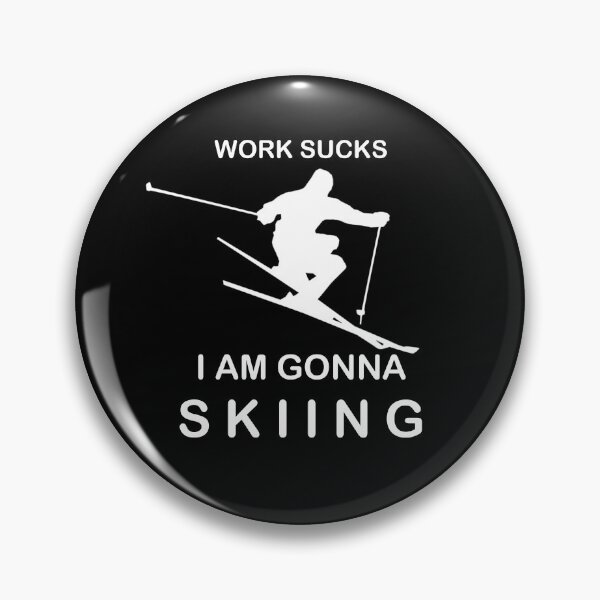 Item preview, Work sucks - I'm gonna Skiing - Snowboard designed and sold by AndiHK.