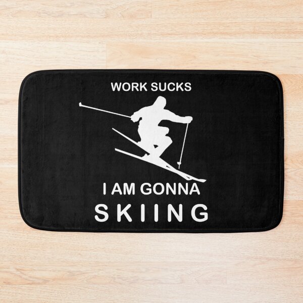 Item preview, Work sucks - I'm gonna Skiing - Snowboard designed and sold by AndiHK.