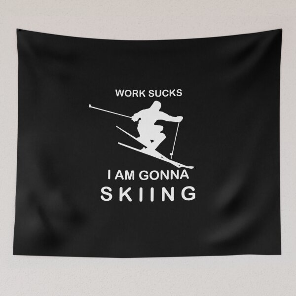 Item preview, Work sucks - I'm gonna Skiing - Snowboard designed and sold by AndiHK.